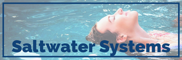 Saltwater Systems for swimming pools